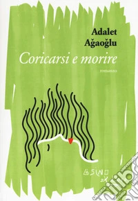 Coricarsi e morire