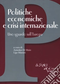 Politiche economiche e crisi internazionale. Uno sguardo sull'Europa