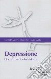 Depressione. Quando non è solo tristezza libro