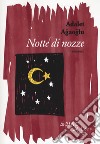 Notte di nozze libro di Agaoglu Adalet