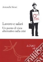 Lavoro e salari. Un punto di vista alternativo sulla crisi