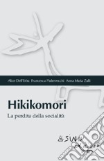 Hikikomori. La perdita della socialità