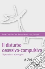 Il disturbo ossessivo-compulsivo. Il pensiero in trappola