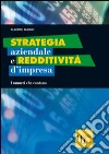 Strategia aziendale e redditività d'impresa. I numeri che contano libro