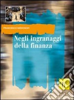 Negli ingranaggi della finanza libro