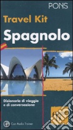 Travel kit spagnolo. Ediz. bilingue. Con CD Audio libro