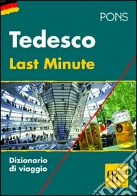 Last minute tedesco. Ediz. bilingue