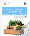 La sicurezza alimentare. Manuale per l'applicazione dell'HACCP. Per gli Ist. alberghieri