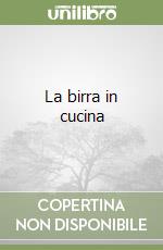 La birra in cucina