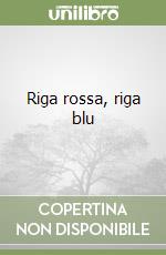 Riga rossa, riga blu libro
