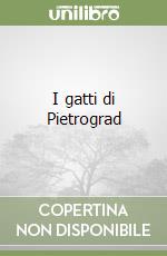 I gatti di Pietrograd libro