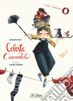 Celeste Cenerentola. Ediz. a colori libro