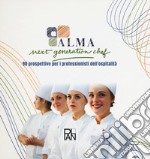 Next generation chef. 90 prospettive per i professionisti dell'ospitalità libro