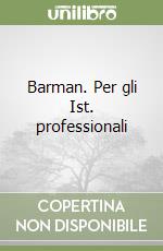 Barman. Per gli Ist. professionali libro