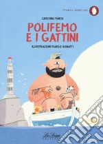 Polifemo e i gattini. Ediz. a colori libro