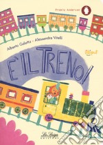 È il treno! Ediz. a colori libro