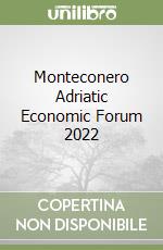 Monteconero Adriatic Economic Forum 2022