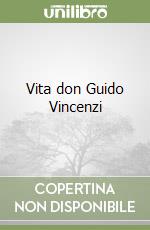 Vita don Guido Vincenzi libro