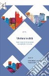 ViviAmo le città. Esperienze universalmente accoglienti e inclusive libro