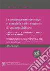 La pratica amministrativa e contabile nella condotta di opere pubbliche. I lavori pubblici: programmazione, affidamento, esecuzione e controllo libro di Valentinetti Attilio Santalucia G. (cur.) Pogliaghi A. (cur.) Bini S. (cur.)