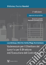 Vademecum per il direttore dei lavori e per il direttore dell'esecuzione del contratto. Aggiornato con il D.Lgs. 36/2023 libro