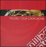 Museo Casa Giorgione. Ediz. illustrata libro