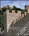 Marostica. I castelli, le mura, il borgo libro