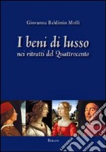 I beni di lusso nei ritratti del Quattrocento libro