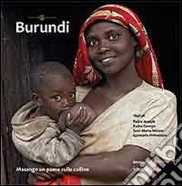 Burundi. Masango un paese sulle colline libro