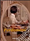 Perdonami libro di Ferronato Chiara