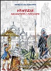 Venezia raccontata e disegnata libro di Bertuzzo Paolo