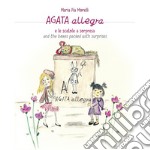 Agata Allegra e le scatole a sorpresa-Agata Allegra and the boxes packed with surprise libro