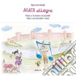 Agata allegra Mucci e la musica di Lucciolo. Ediz. italiana e inglese libro