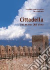 Cittadella. Città murata. Città d'arte libro