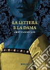 La lettera e la dama. Ediz. integrale libro di Gimignani Cristina