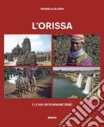 L'Orissa e le sue antichissime tribù libro