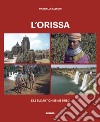 L'Orissa e le sue antichissime tribù libro di Allegri Graziella