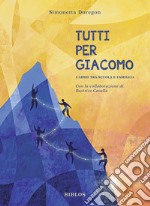 Tutti per Giacomo. L'ADHD tra scuola e famiglia libro