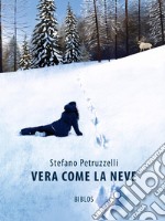 Vera come la neve. Ediz. integrale