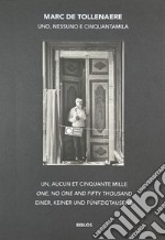 Uno, nessuno e cinquantamila. Dentro le case dei veneziani. Ediz. multilingue libro