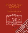 Girolamo Forni. Mercante vicentino fornitore di Palladio. Ediz. italiana e inglese libro