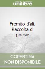 Fremito d'ali. Raccolta di poesie