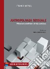 Antropologia sessuale. Riflessioni scientifiche e di vita quotidiana libro di Avenia Franco