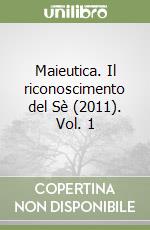 Maieutica. Il riconoscimento del Sè (2011). Vol. 1 libro