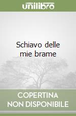 Schiavo delle mie brame libro