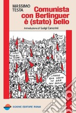 Comunista con Berlinguer è (stato) bello libro