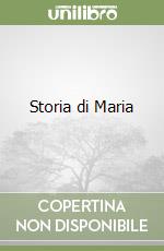 Storia di Maria libro