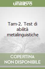Tam-2. Test di abilità metalinguistiche libro