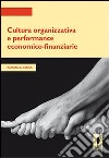 Cultura organizzativa e performance economico-finanziarie libro di Cerica Raffaella