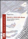 Identità e diritti delle donne. Per una cittadinanza di genere nella formazione libro